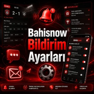 Bahisnow Bildirim Ayarları